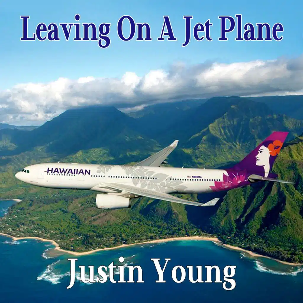 Leaving on a Jet Plane