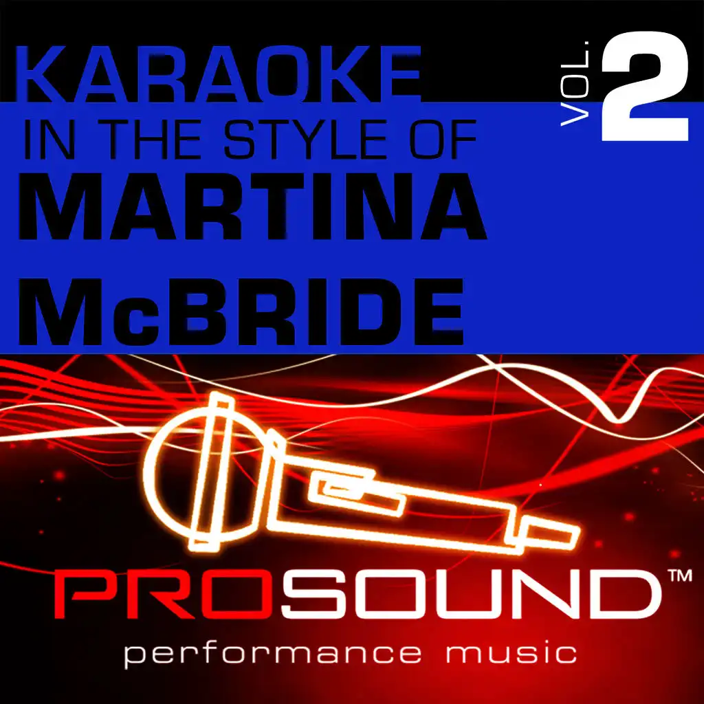 Karaoke - In the Style of Martina McBride, Vol. 2 (Professional Performance Tracks)