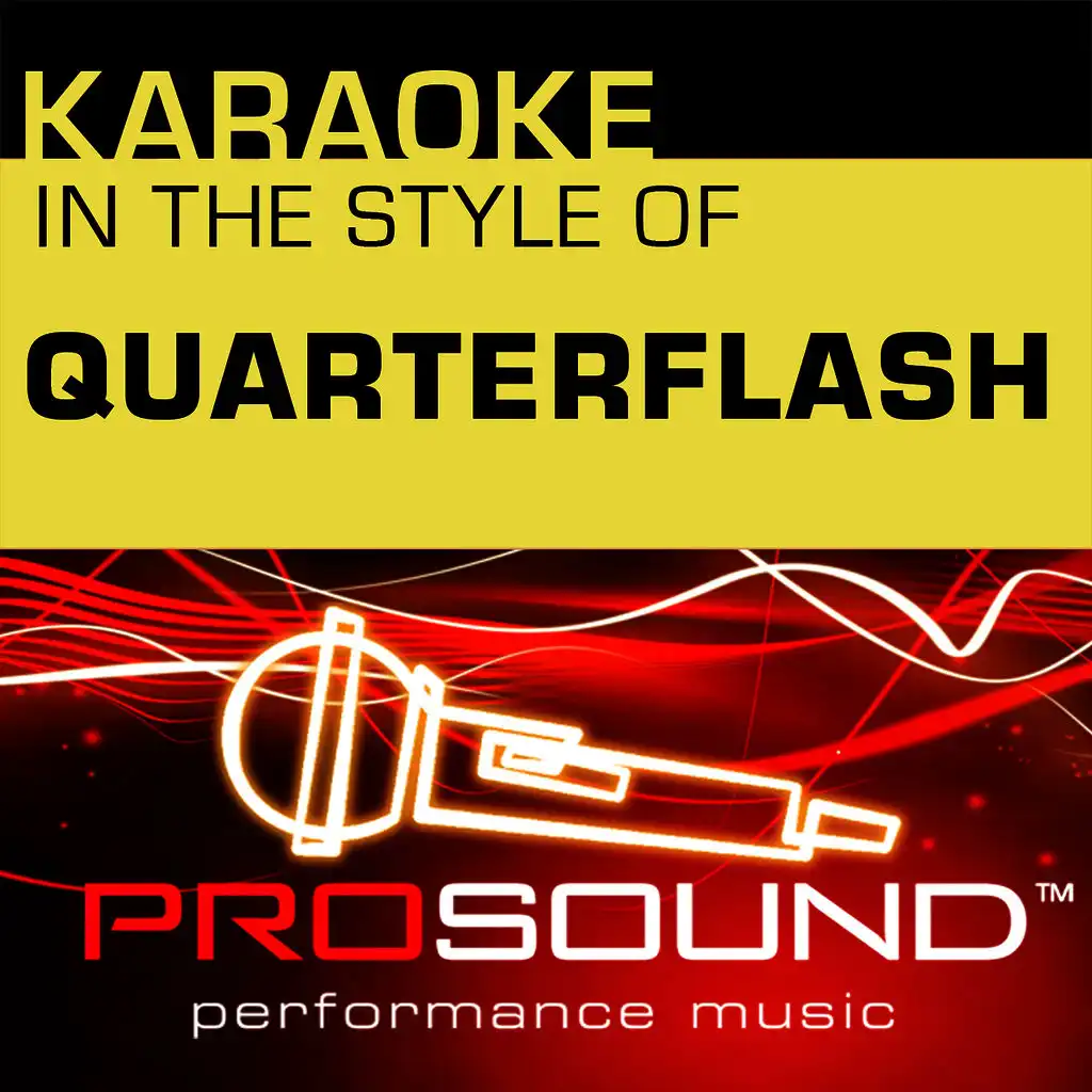 Karaoke - In the Style of Quarterflash - Single (Professional Performance Tracks)