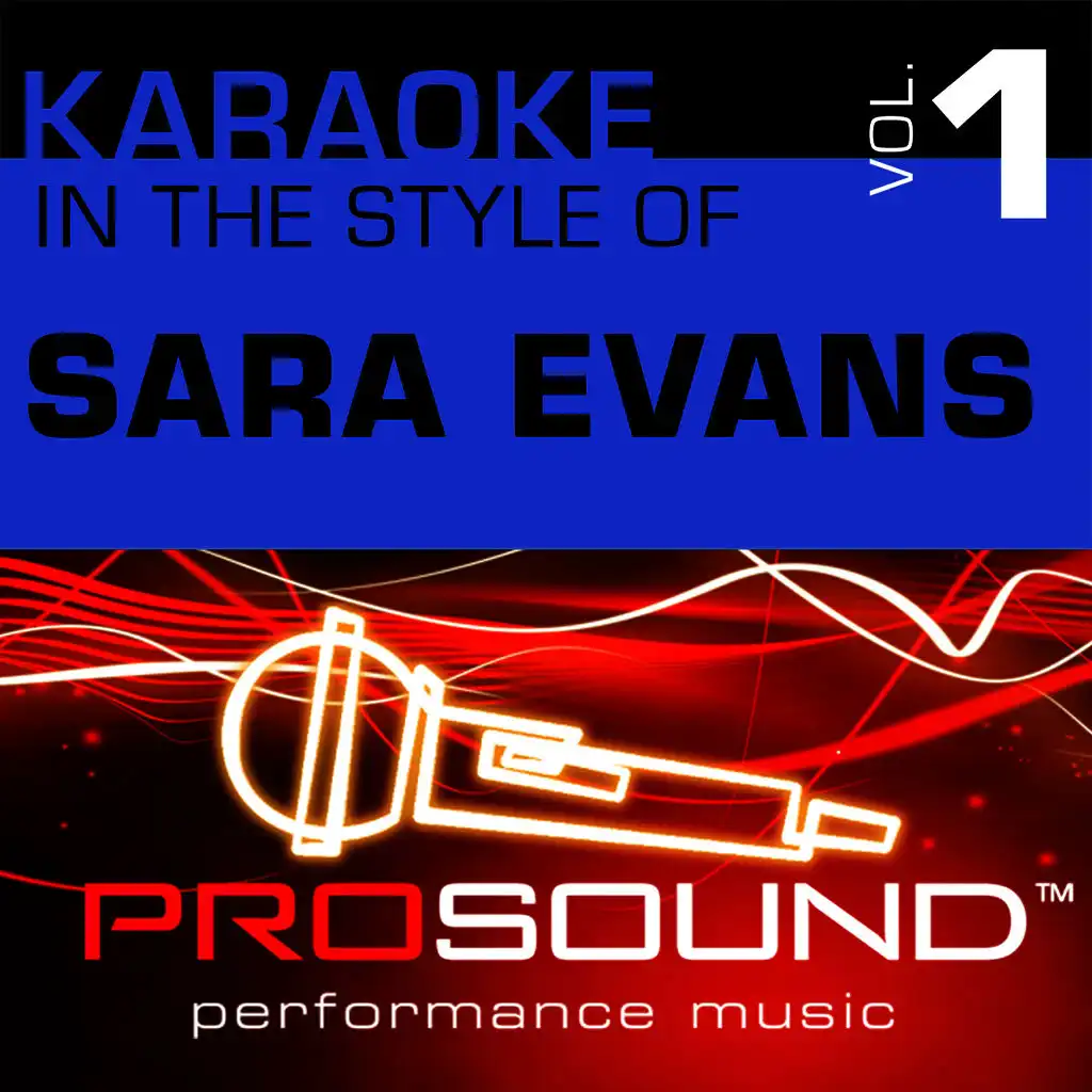 Karaoke - In the Style of Sara Evans, Vol. 1 (Professional Performance Tracks)