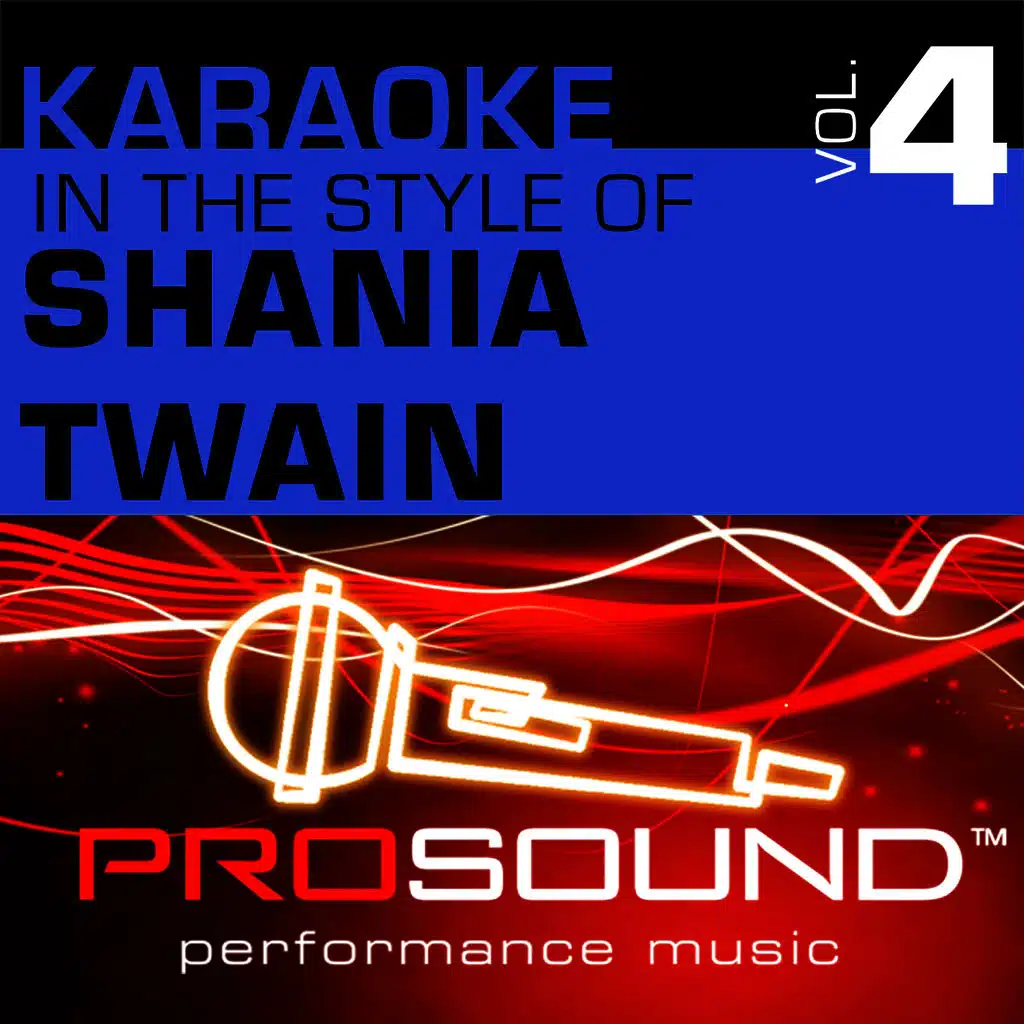 It Only Hurts When I'm Breathing (Karaoke With Background Vocals)[In the style of Shania Twain]