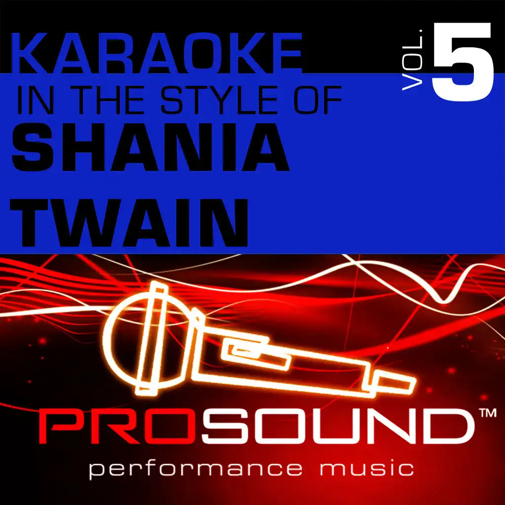 Karaoke - In the Style of Shania Twain, Vol. 5 (Professional Performance Tracks)