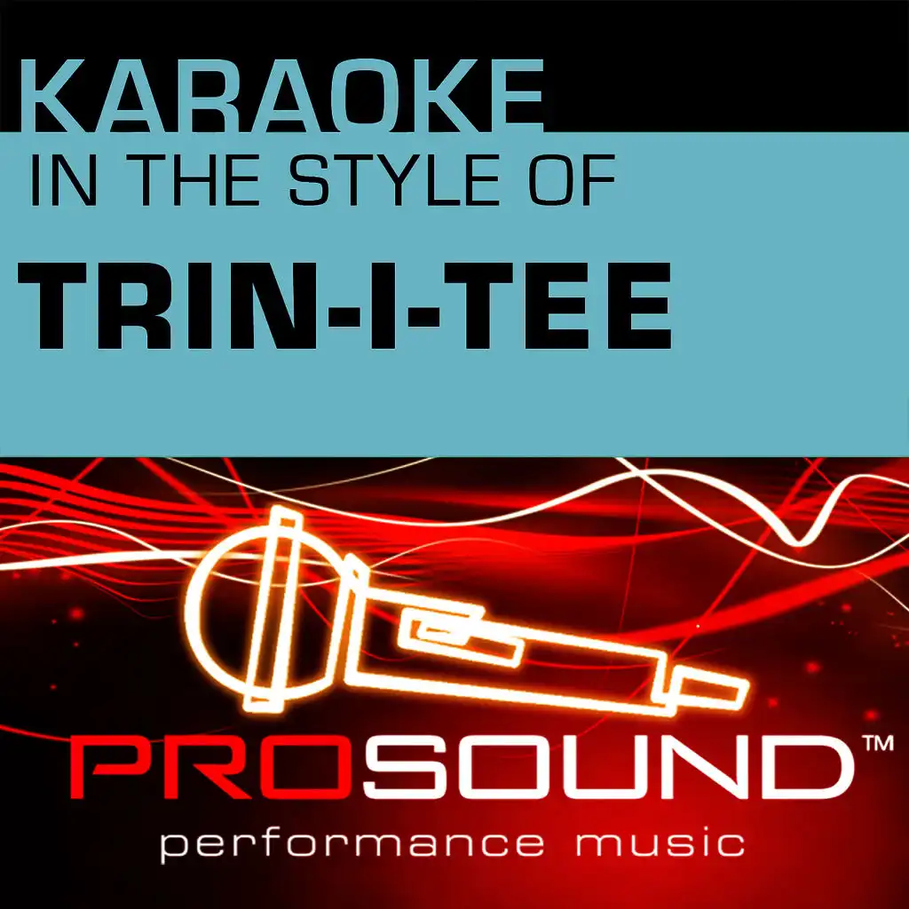 Karaoke - In the Style of Trin-i-tee - EP (Professional Performance Tracks)