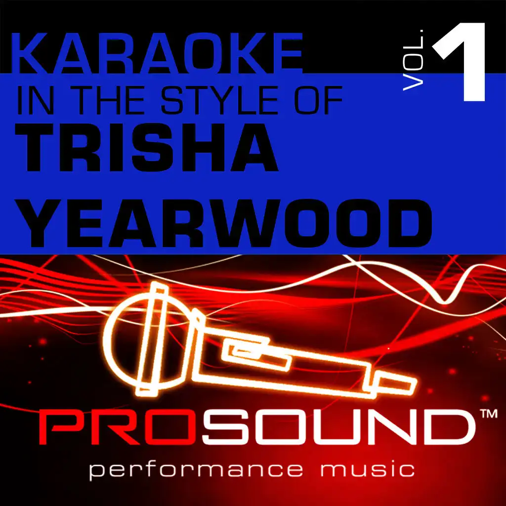 Karaoke - In the Style of Trisha Yearwood, Vol. 1 (Professional Performance Tracks)