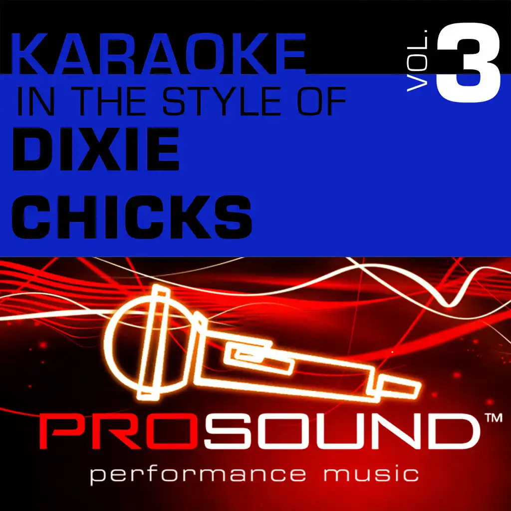 Tonight the Heartache's On Me (Karaoke Instrumental Track)[In the style of Dixie Chicks]