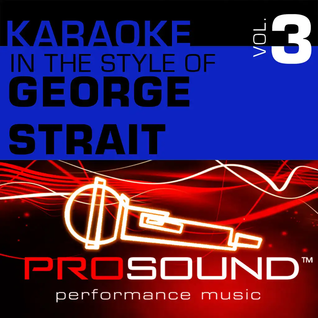 Don't Make Me Come Over There And Love You (Karaoke Lead Vocal Demo)[In the style of George Strait]