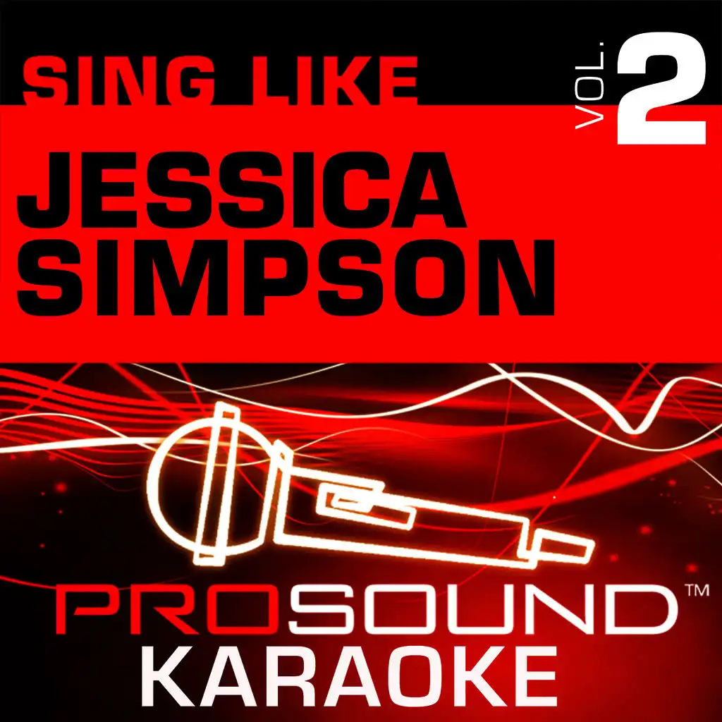 Irresistible (Karaoke with Background Vocals) [In the Style of Jessica Simpson]