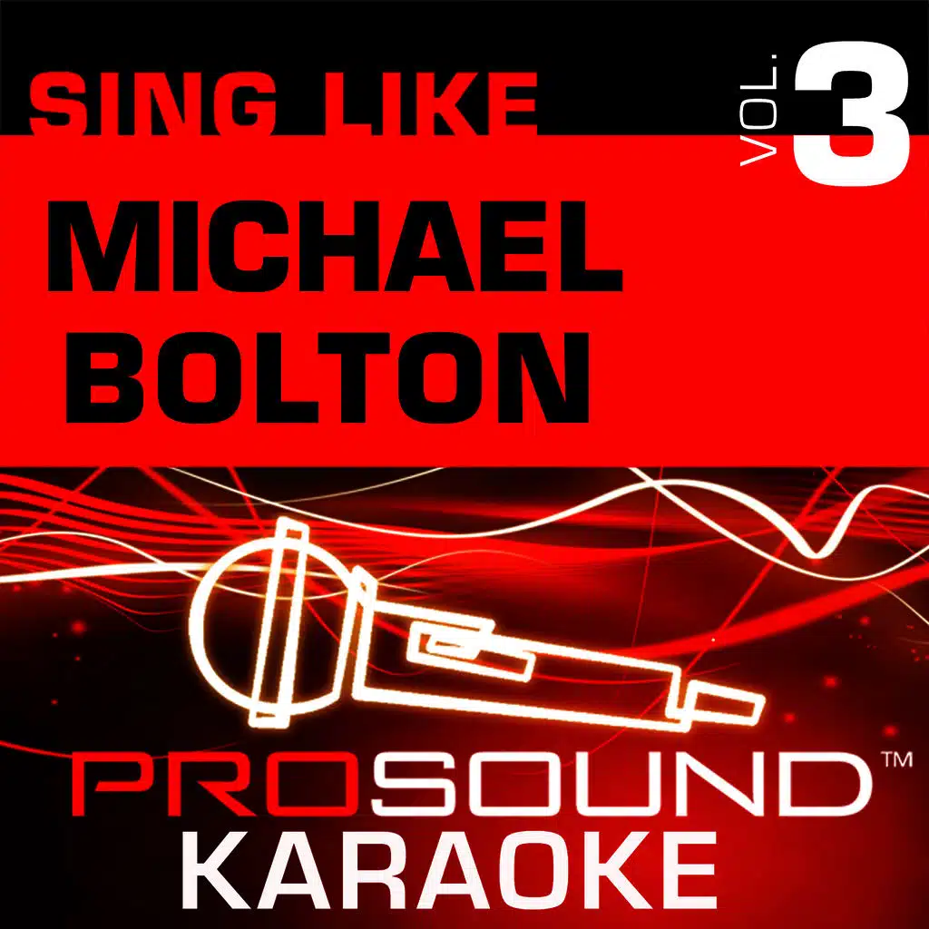 Sing Like Michael Bolton v.3 (Karaoke Performance Tracks)