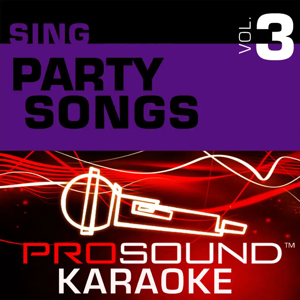 Sing Party Songs v.3 (Karaoke Performance Tracks)