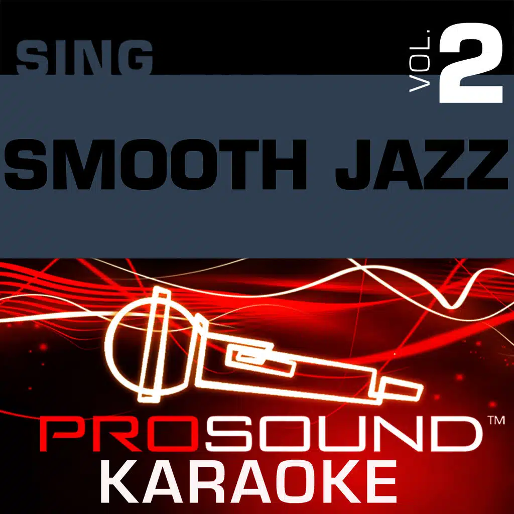Sing Smooth Jazz v.2 (Karaoke Performance Tracks)