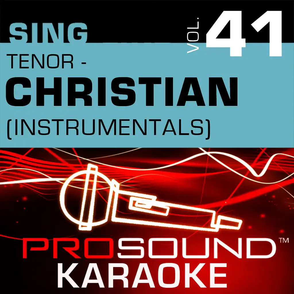 I Will Be Here For You (Karaoke With Background Vocals) [In the Style of Michael W. Smith]