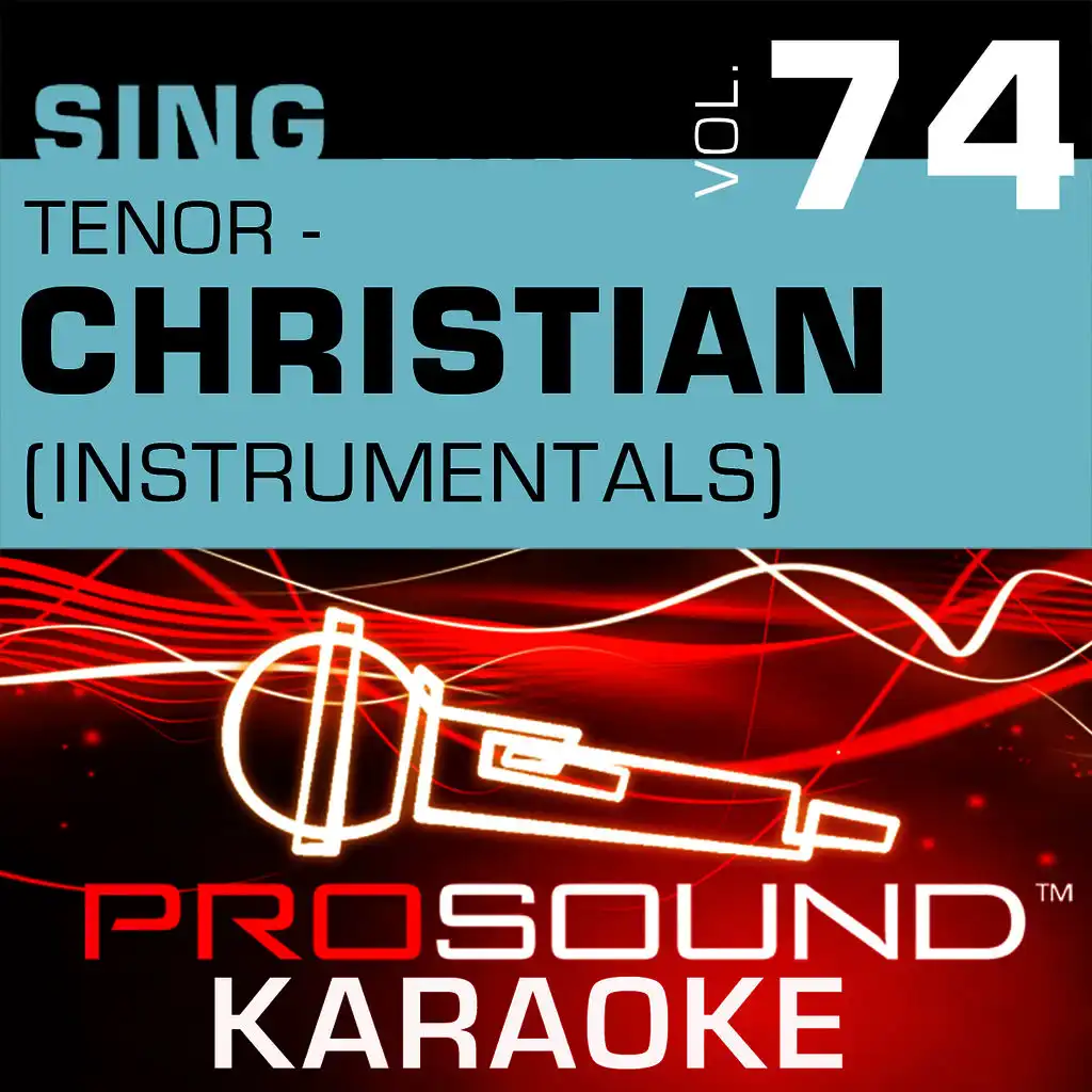 Sing Tenor - Christian, Vol. 74 (Karaoke Performance Tracks)