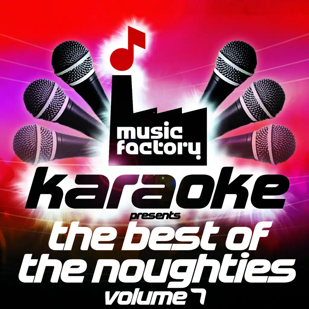 Music Factory Karaoke Presents The Best Of The Noughties Volume 7