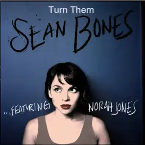 Turn Them (feat. Norah Jones)