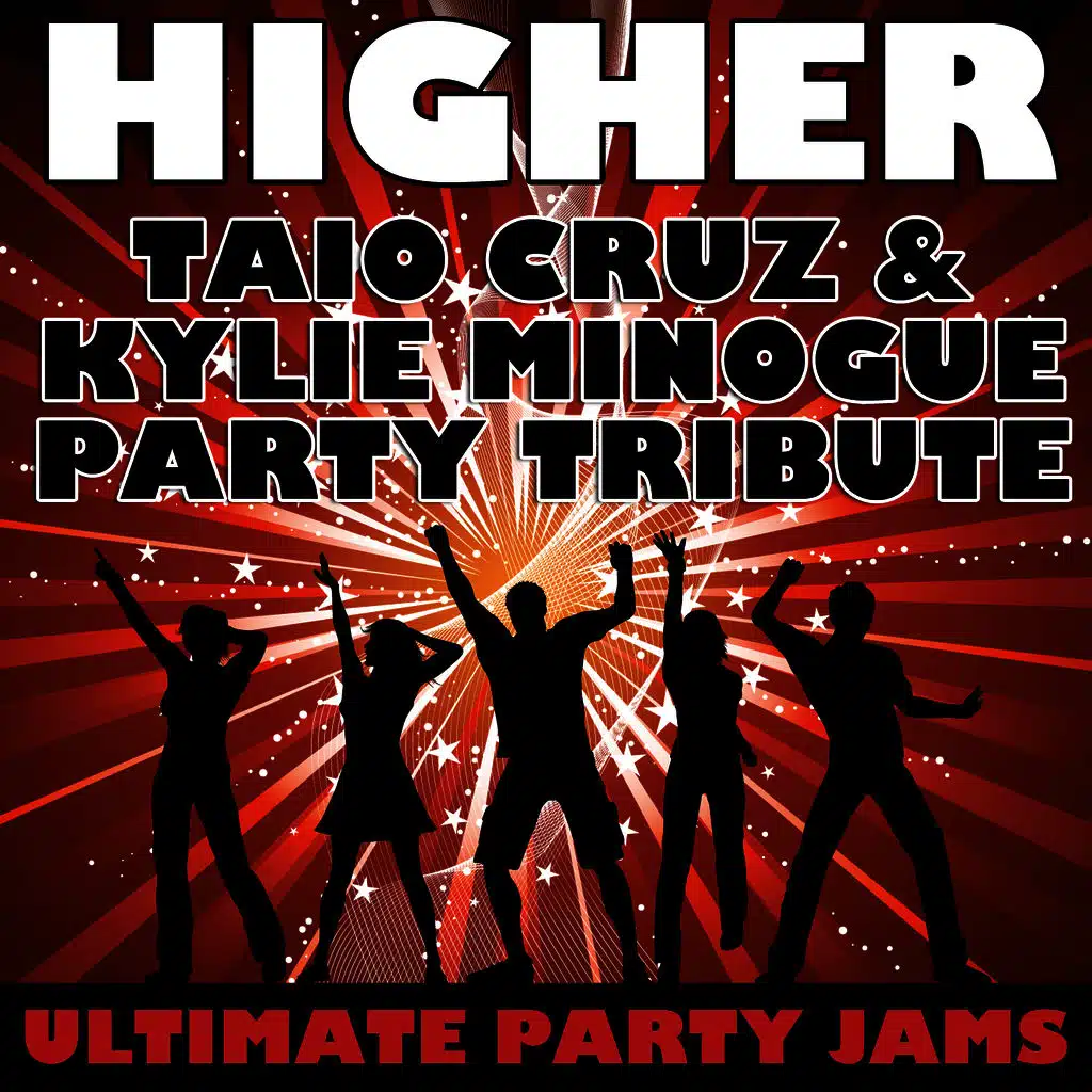 Higher (Taio Cruz & Kylie Minogue Party Tribute)