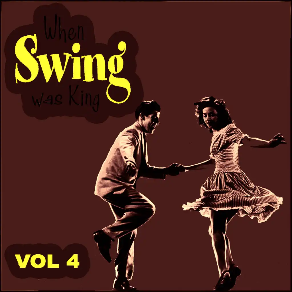 When Swing Was King Vol 4