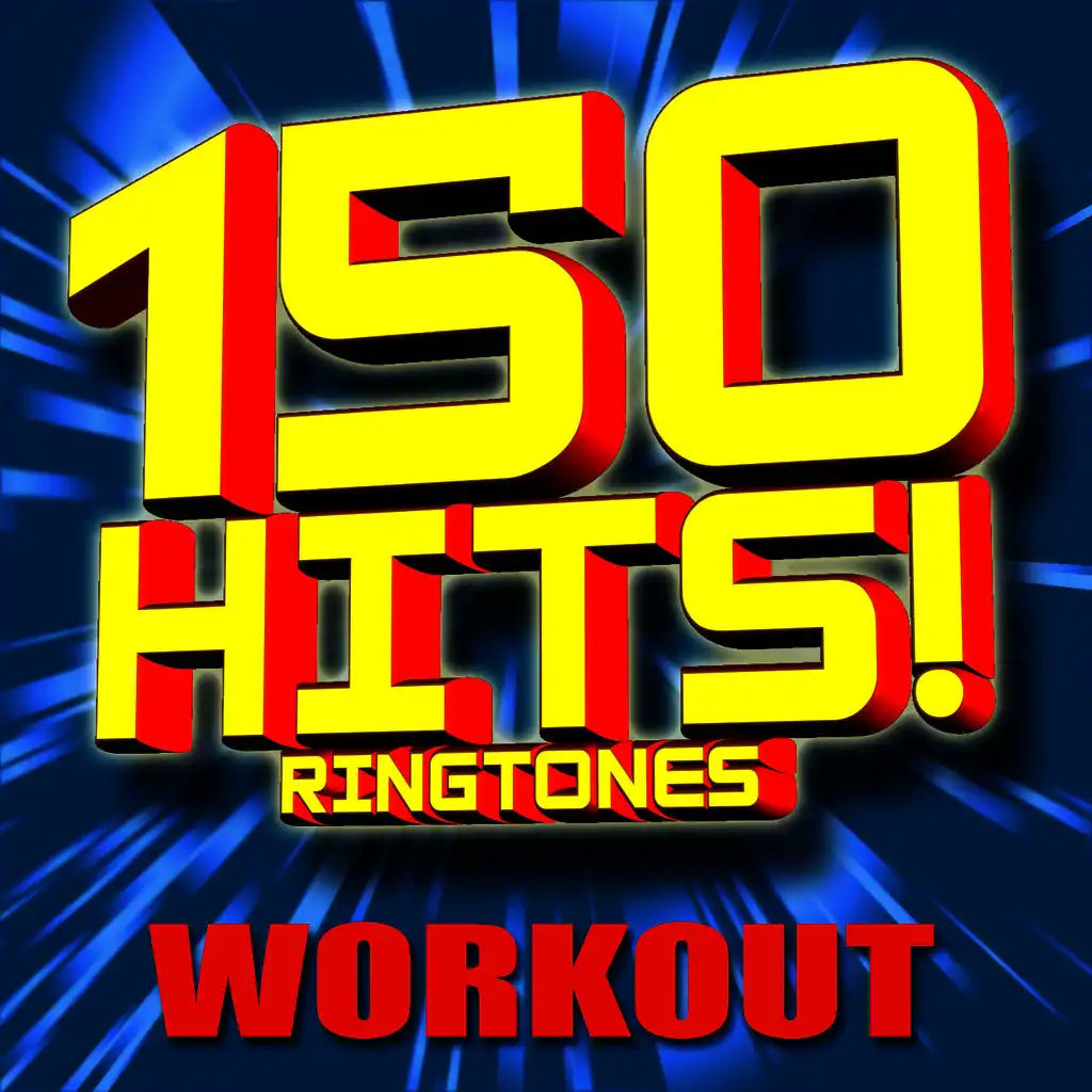 150 Hits! Ringtones Workout 