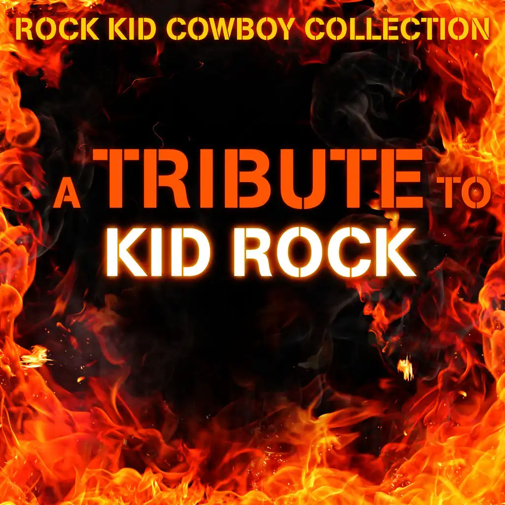 Rock Kid Cowboy Collection: A Tribute to Kid Rock