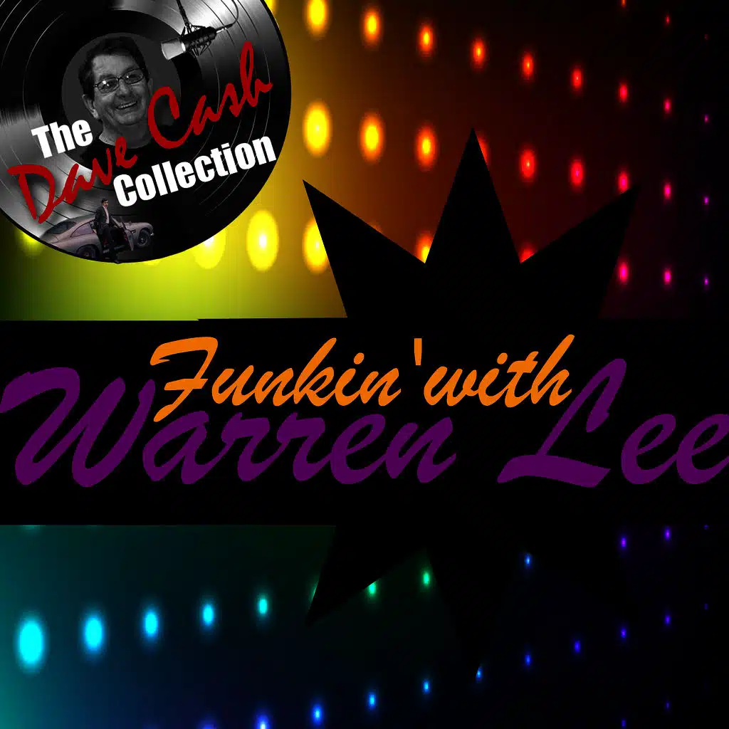 Funkin' With Lee- [The Dave Cash Collection]