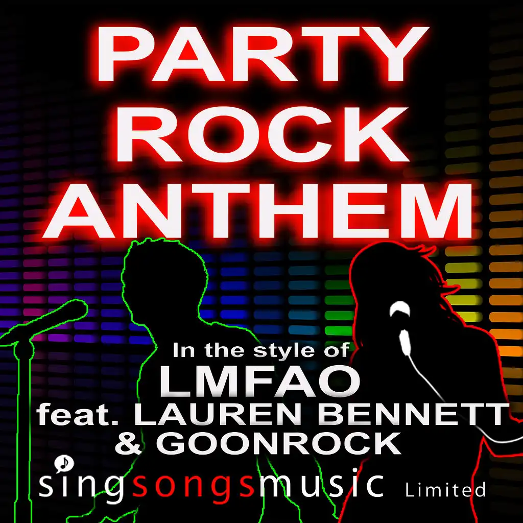 Party Rock Anthem (In the style of LMFAO ft. Lauren Bennett & GoonRock)