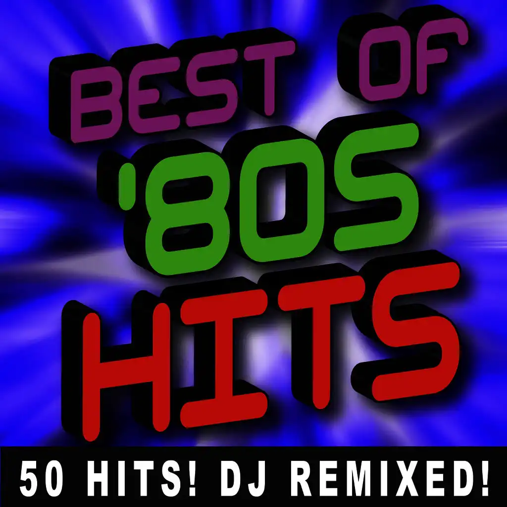 Best of 80s Hits – 50 Hits! DJ Remixed!