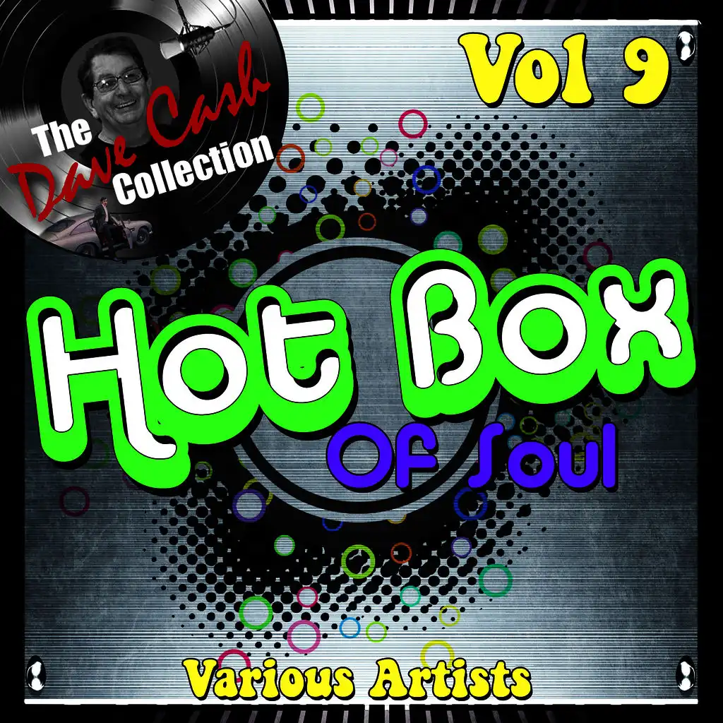 Hot Box of Soul Vol 9 - [The Dave Cash Collection]