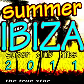 Summer Ibiza Super Club Hits 2011