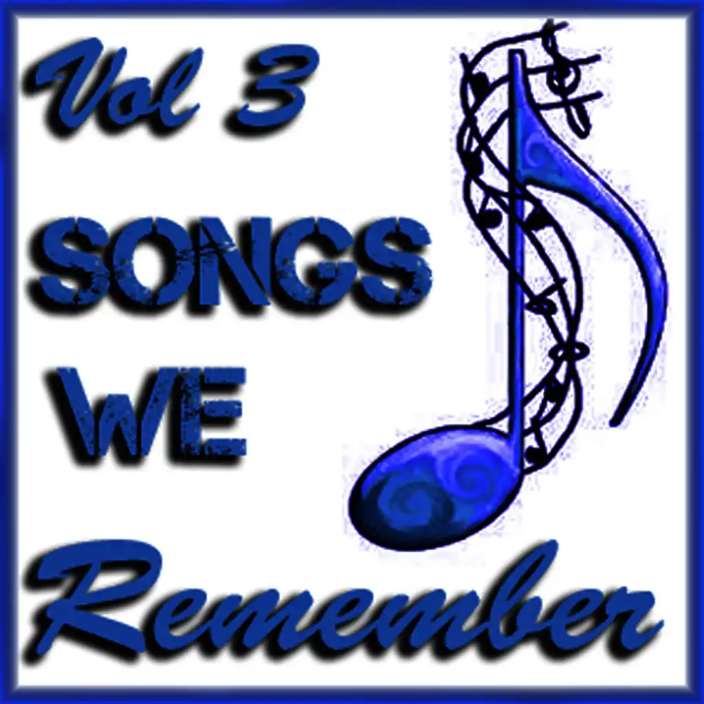 Songs We Remember Vol 1