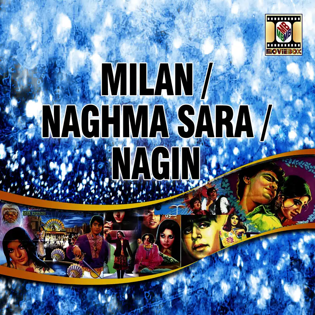 Milan / Naghma Sara / Nagin