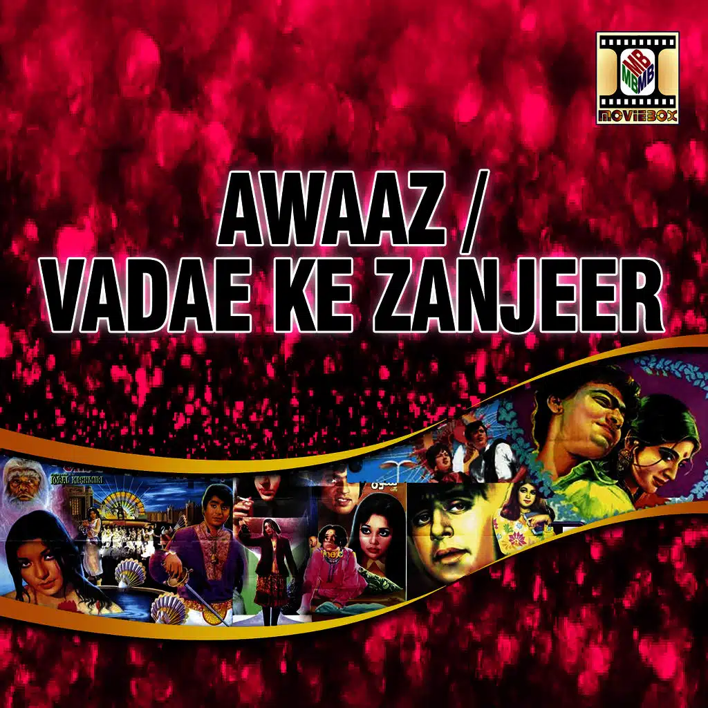 Awaaz / Vadae Ki Zanjeer