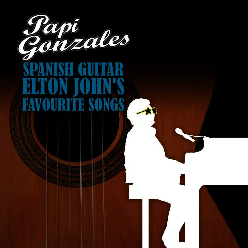 Spanish Guitar Elton John's Favourite Songs