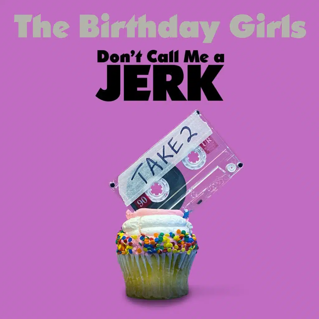 Don't Call Me a Jerk (Take 2)