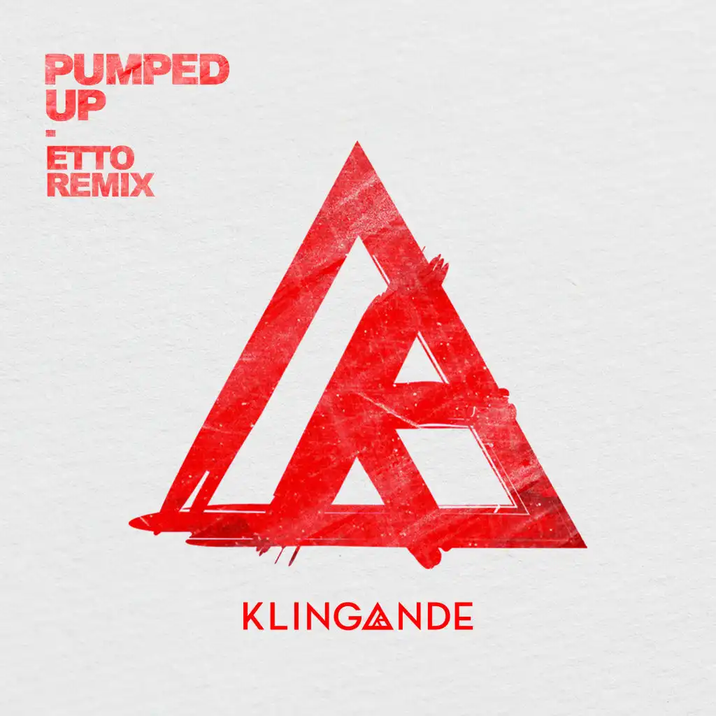 Pumped Up (Etto Remix)