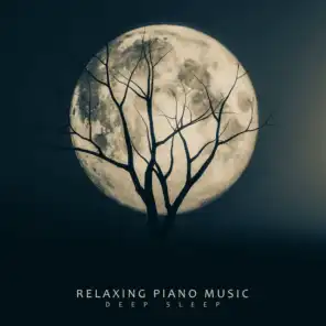 Relaxing Piano Music - Deep Sleep