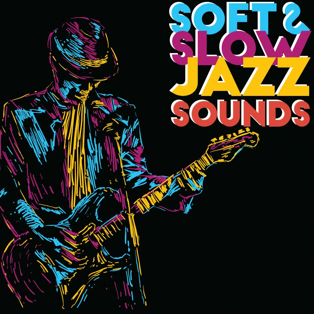 Soft & Slow Jazz Sounds