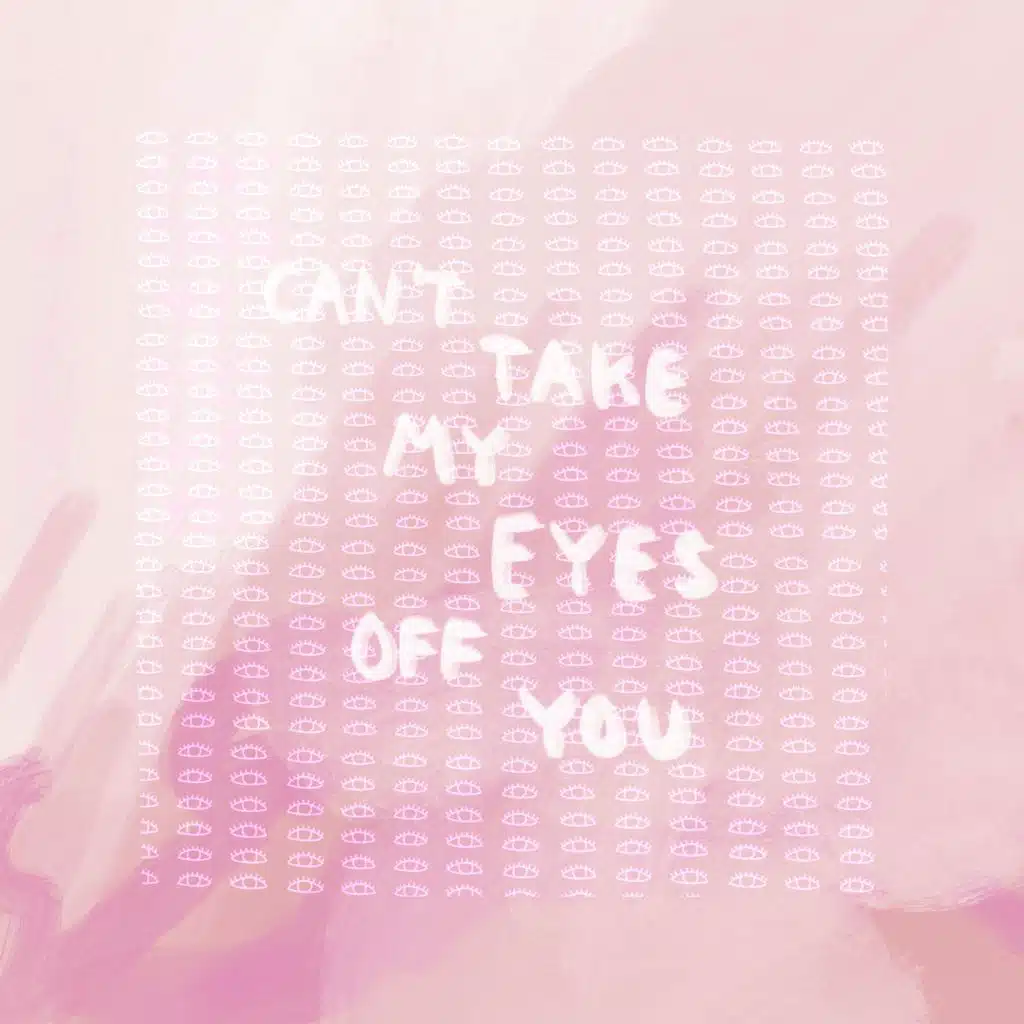 Can't Take My Eyes Off You