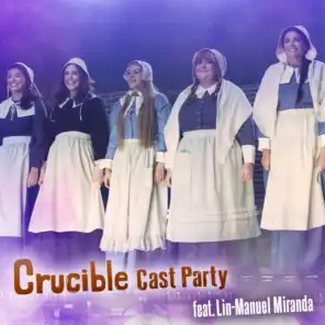 Crucible Cast Party (feat. Lin-Manuel Miranda)
