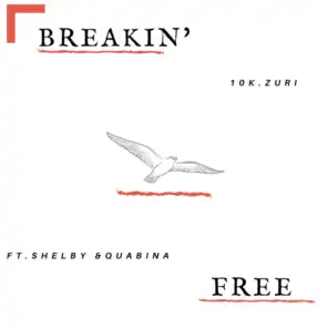 Breakin' Free (feat. Shelby & Quabina)