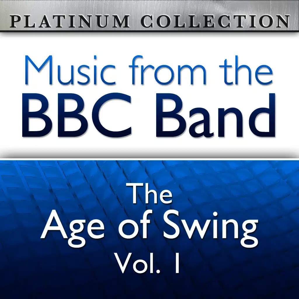The BBC Band: The Age of Swing Vol. 1