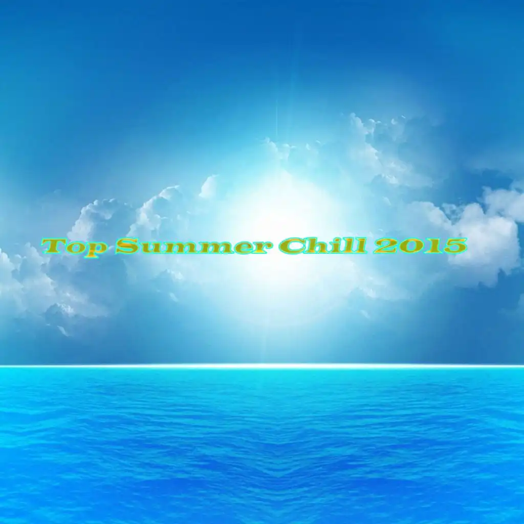 Top Summer Chill 2015