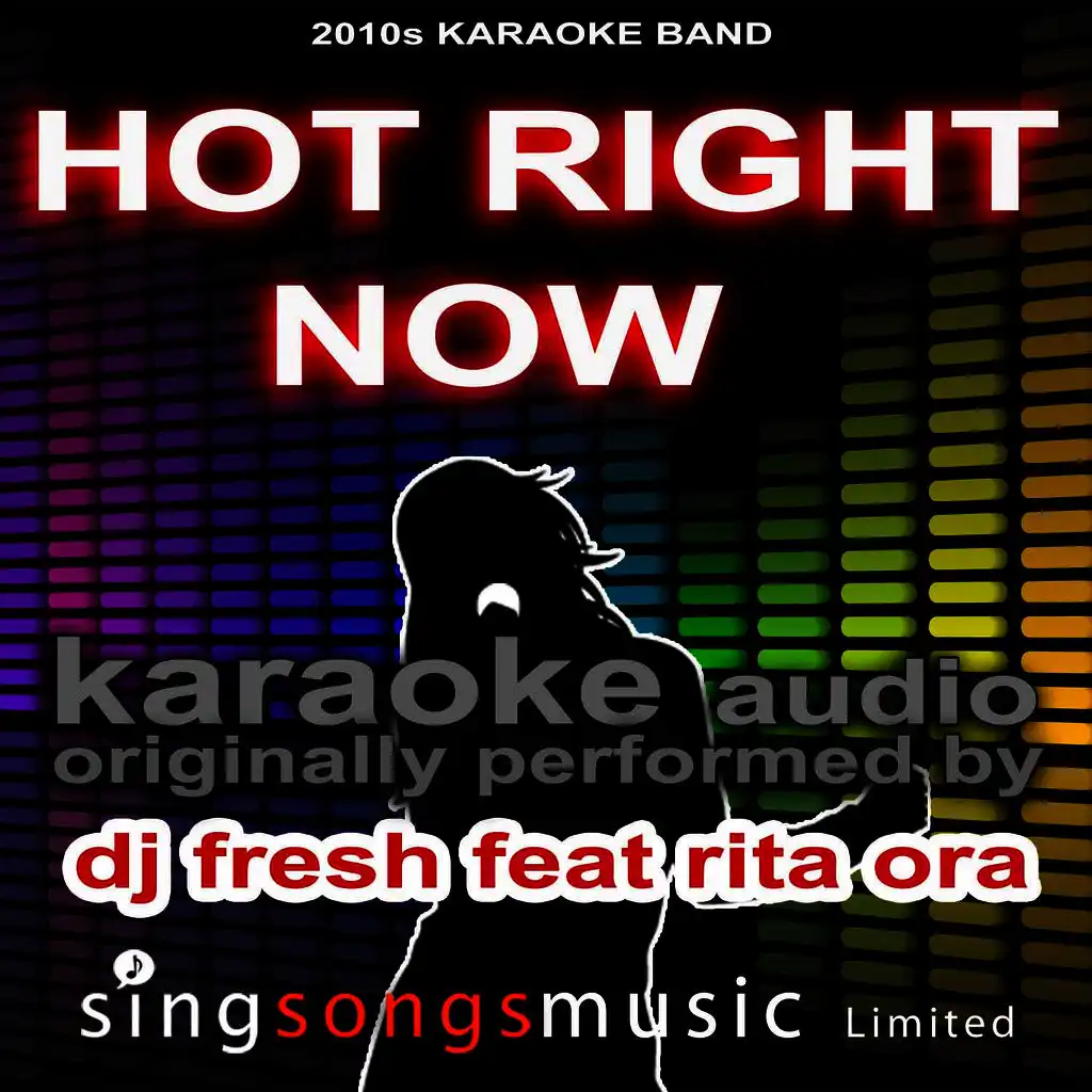 Hot Right Now (Originally Performed By DJ Fresh feat Rita Ora) [Karaoke  Audio Version]