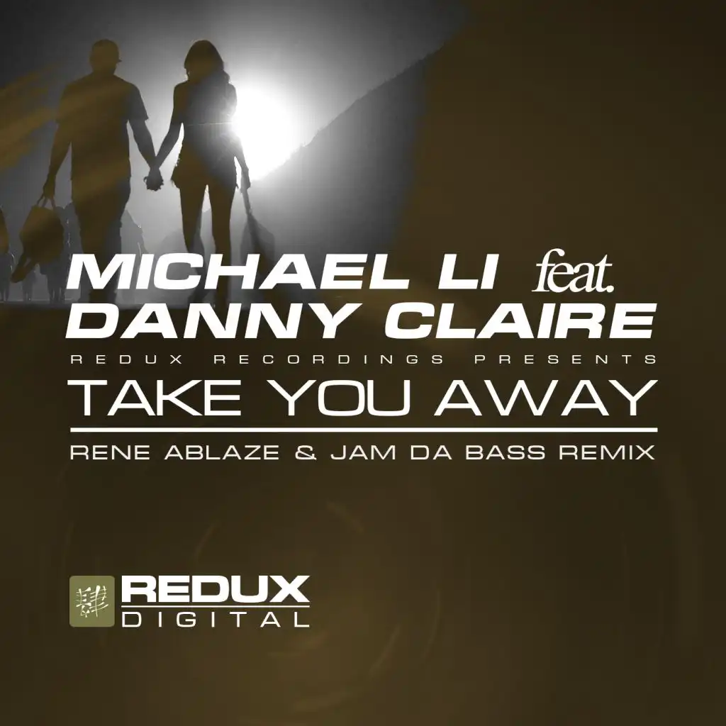 Take You Away (Rene Ablaze & Jam Da Bass Remix) [feat. Danny Claire]