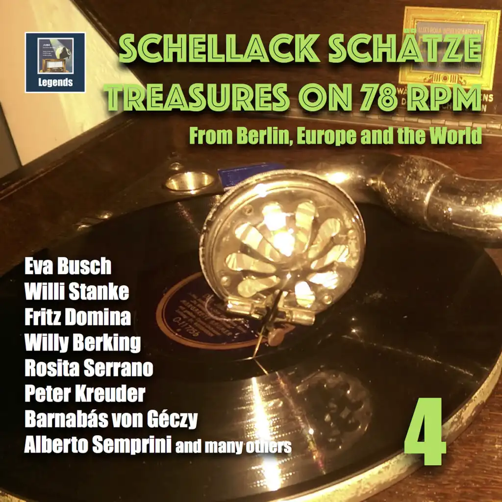 Schellack Schätze: Treasures on 78 RPM from Berlin, Europe and the World, Vol. 4