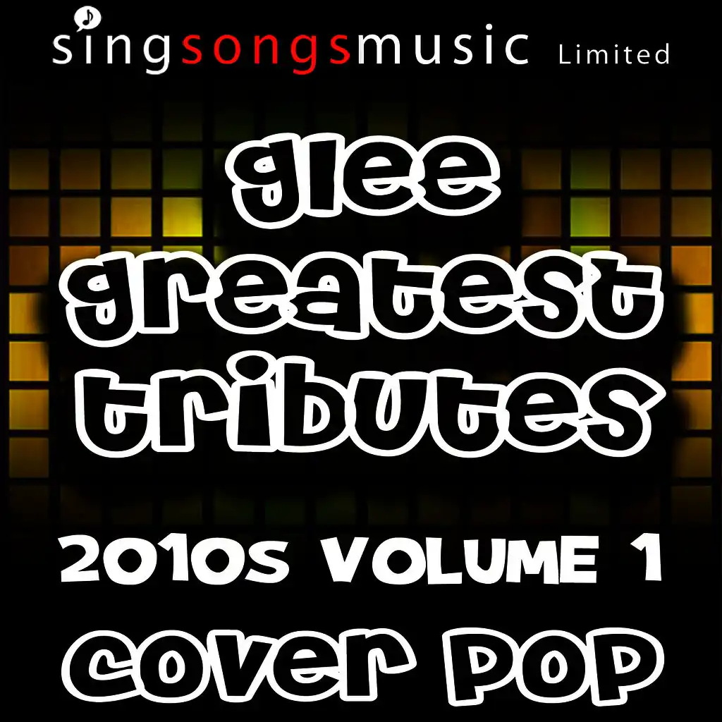 Glee Greatest Tributes 2010s Volume 1