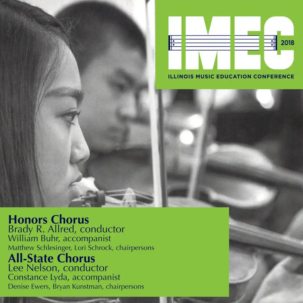 2018 Illinois Music Education Conference (IMEC): Honors Chorus & All-State Chorus [Live]