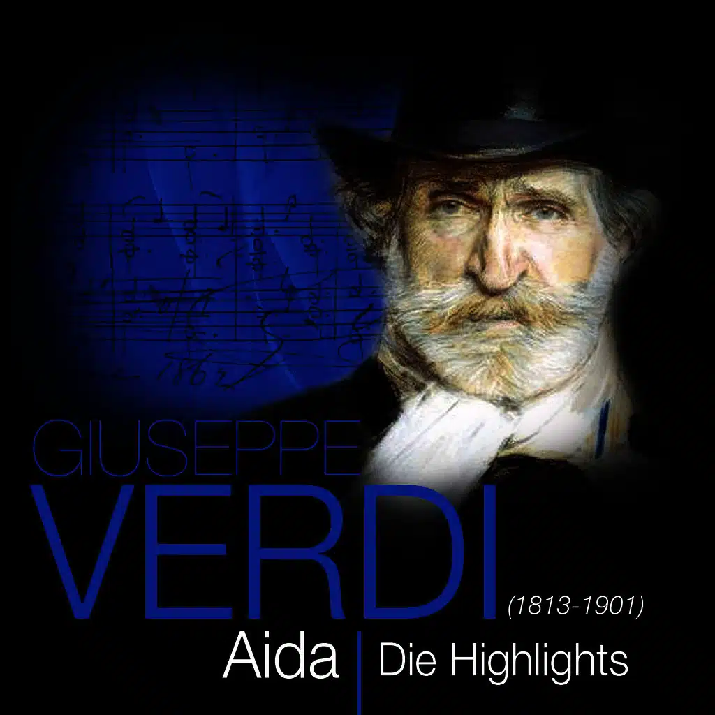 Verdi: Aida - Die Highlights 