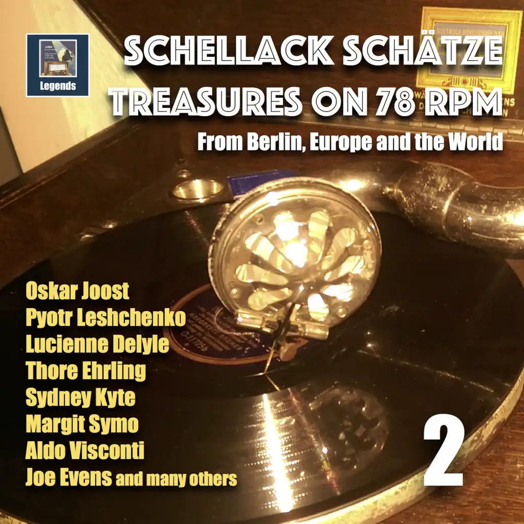Schellack Schätze: Treasures on 78 RPM from Berlin, Europe, and the World, Vol. 2