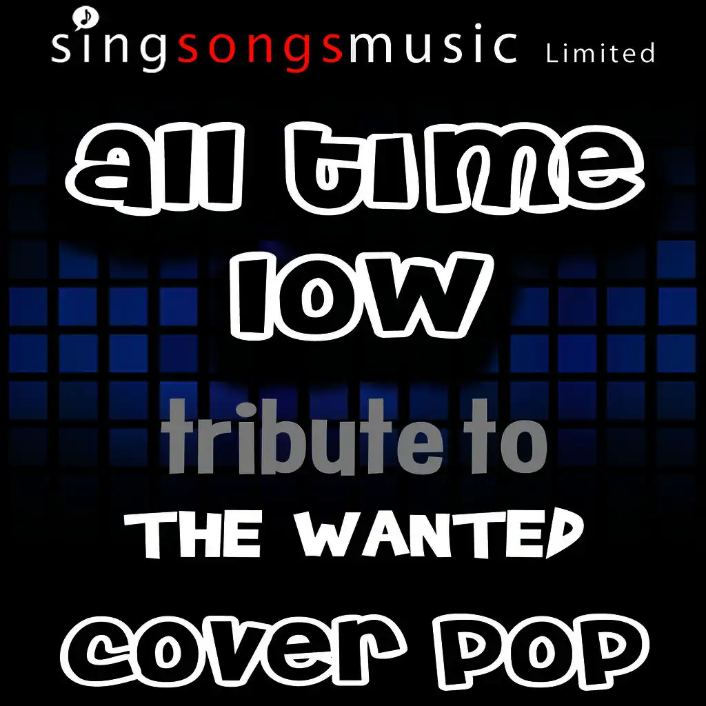 All Time Low (A Tribute to The Wanted)