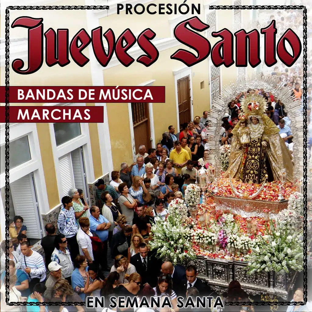 Procesión Jueves Santo. Bandas de Música en Semana Santa