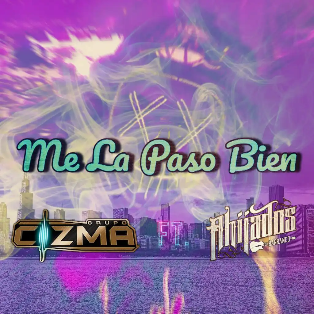 Me la Paso Bien (feat. Los Ahijados Del Barranco)